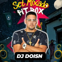 SET PITBOX  DJ DOISN  2023