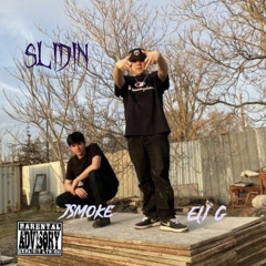 Slidin’ (Feat. J Smoke)