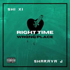 Right Time Wrong Place feat. Sharaya J