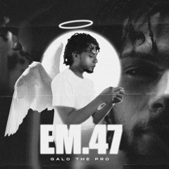 Galothepro (EM-47) Prod By: NvYrecords