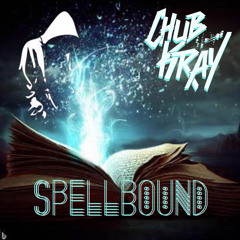 Chub Kray - Spellbound