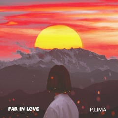 P.LIMA - Far In Love