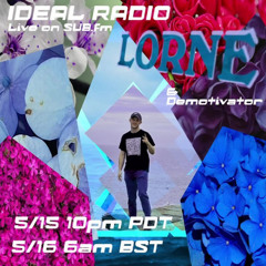 IDEAL Radio EP099 - Lorne