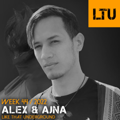 WEEK-44 | 2022 LTU-Podcast - Alex & Ajna