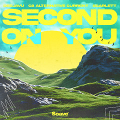 Deejavu & C8 Alternative Current - Second on You (feat. Scarlett)
