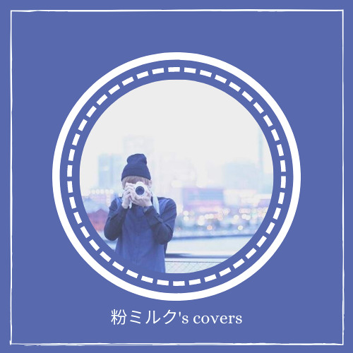 Stream P7218 Listen To 粉ミルク S Covers Playlist Online For Free On Soundcloud