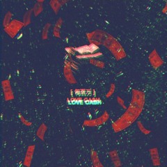 LOVE CASH 2 (ft. THC TROOP, Cash Lungz)