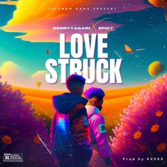 Love struck (feat. Spicy da samalion)