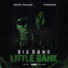 Big Bank,Little Bank (feat. Usimamane)