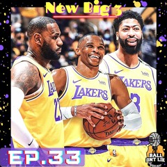 EP 33---RUSSELL WESTBROOK TO THE LAKERS IS A GAME CHANGER