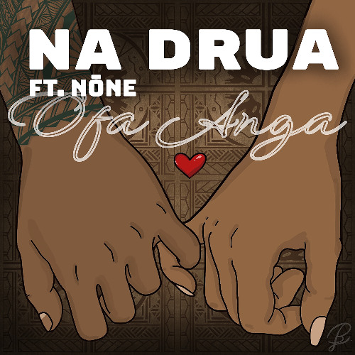 Na Drua - Ofa Anga (feat Nōne)