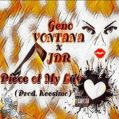 Piece Of My Luv (feat. JDR) (Prod. Keesimo)