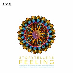 PREMIERE! Storytellers & Two Guys Plus Machines - Feeling (Original Mix) 1101 Records