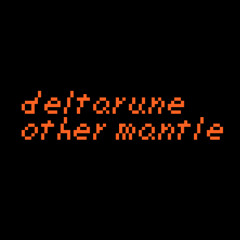 BOMB - [Deltarune: OTHER MANTLE]
