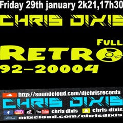 Chris Dixis Retro 92-2004 Full Vinyls ,Friday 29 Th January 2k21