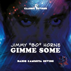 Jimmy "Bo" Horne - Gimme some (Dario Caminita Revibe)