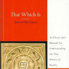 ❤️ Read That Which Is: Tattvartha Sutra (Sacred Literature) by  U Umasvati,Nathmal Tatia,L. M. S
