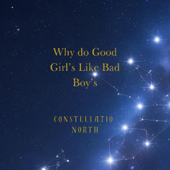 Why do Good Girls Like Bad Boys