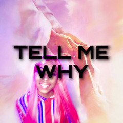 Tell Me Why (prod. by Mod beats)