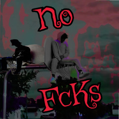 no FcKs (feat. $pecial -T)