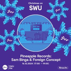 Pineapple Records: Sam Binga & Foreign Concept - 16 December 2024