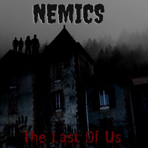 Nemics - The Last Of Us_råmiks.mp3