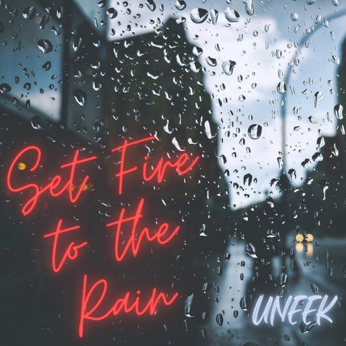 Set Fire to the Rain