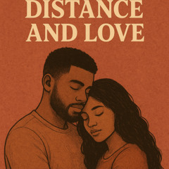 Distance and Love