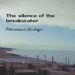 The Silence of the Breakwater