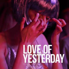 Love of Yesterday (Instrumental)