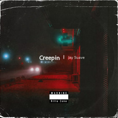 Jay Suave - Creepin (Prod.Kiing Ty)