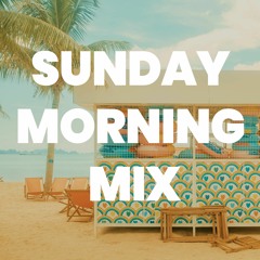 Sunday Morning Mix