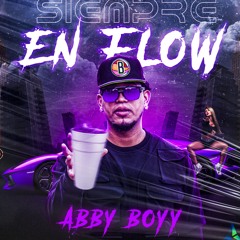 Abby Boy - Siempre En Flow