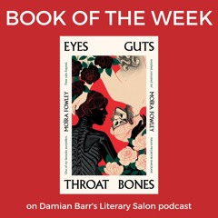 BOOK OF THE WEEK: Eyes Guts Throat Bones by Moïra Fowley