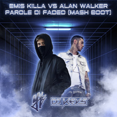Emis Killa VS Alan Walker  - Parole Di Faded (YuB x Keys Mash-Boot)