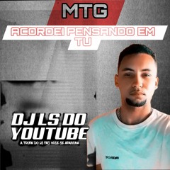 ACORDEI PENSANDO EM TU - MC LUAN DA BS MC SACI DELANO (DJ LS)