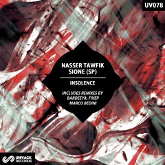 Nasser Tawfik & Sione (SP) - Insolence (Bardeeya Remix)