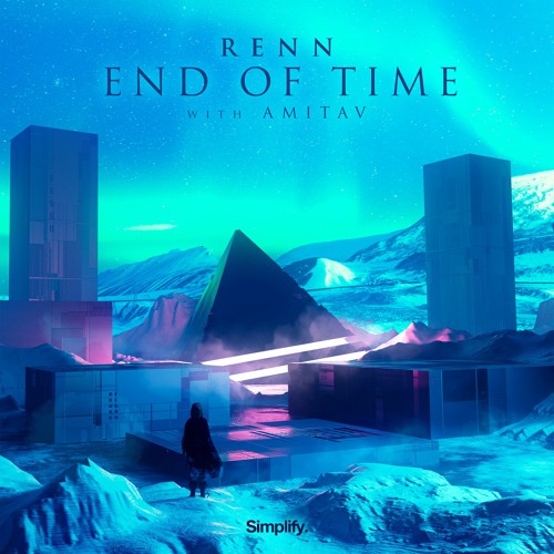 RENN - End Of Time (feat. Amitav) (HIHF Premiere)