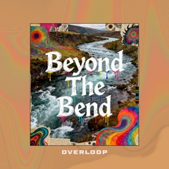 Beyond The Bend