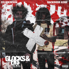 CelNoLackin - Glocks & Fns Ft Backdoor Kobe