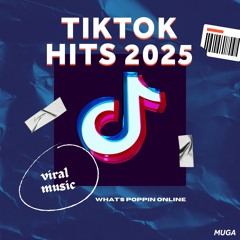 TikTok Songs 2025 ~ Tik Tok Top Viral Hits Playlist