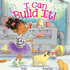 ❤ PDF Read Online ❤ I Can Build It!: An Acorn Book (Princess Truly #3)