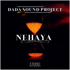 DaDa Sound Project - Nehaya [Ethno Electronica]