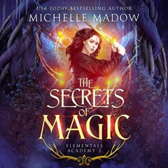 [ACCESS] [KINDLE PDF EBOOK EPUB] Elementals Academy 2: The Secrets of Magic by  Miche