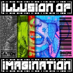 ONIKORE - ILLUSION OF IMAGINATION [ORIGINAL MIX]