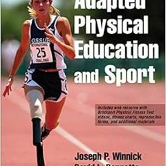 ❤️ Read Adapted Physical Education and Sport by Joseph P. Winnick,David L. Porretta