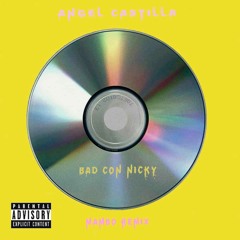 BAD CON NICKY [Mambo remix] Bad Bunny x Nicky Jam | Anegel Castilla