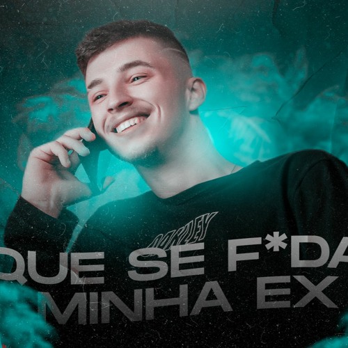 MEGA FUNK - Que Se Foda Minha Ex - ( Yan Acker )