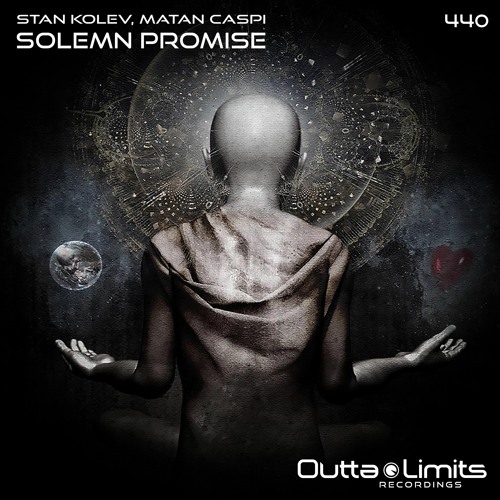 Stan Kolev, Matan Caspi - Solemn Promise (Original Mix)[Outta Limits] Exclusive Preview
