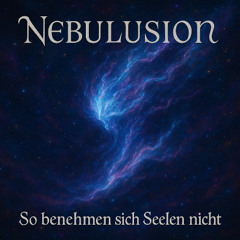 So benehm sich Seelen nicht